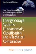 Energy Storage Systems. Fundamentals, Classification and a Technical Comparative (en Inglés)