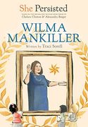 She Persisted: Wilma Mankiller (en Inglés)
