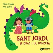 Sant Jordi, el Drac i la Princesa de Núria Pradas(Barcanova) (en Catalán)