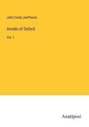 Annals of Oxford: Vol. 1 