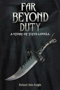 Far Beyond Duty: A Story of Titus Lovell