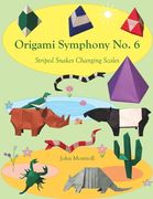 Origami Symphony No. 6: Striped Snakes Changing Scales (en Inglés)