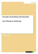 Data Mining for Marketing de Aiman Mushtaq Hina Kanth(Grin Publishing) (en Inglés)