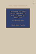 Care Proceedings With an International Element: An Empirical Study (Studies in Private International Law) (en Inglés)