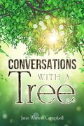 Conversations with a Tree: Returning to Our True Nature Through Nature (en Inglés)