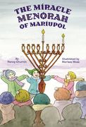 The Miracle Menorah of Mariupol (en Inglés)