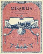 Mirabilia. Compendio de Maravillas y Asombros del Camino de Santiago