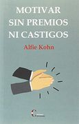 Motivar sin Premios ni Castigos