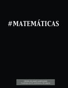 #MATEMÁTICAS Libreta de papel cuadriculado, cuadrados de 0,5 centémetros, 120 páginas: Libreta 21,59 x 27,94 cm, perfecta para la asignatura de ... o incluso como diario. (Spanish Edition)