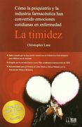 La timidez : ?c?mo la psiquiatr?a y la industria farmac?utica han convertido emociones cotidianas en enfermedad