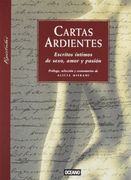 Cartas Ardientes - Escritos Intimos de Sexo, Amor
