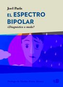 El Espectro Bipolar:  Diagnostico o Moda?