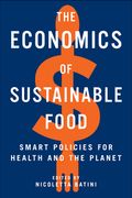 The Economics of Sustainable Food: Smart Policies for Health and the Planet (en Inglés)