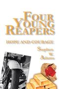 Four Young Reapers: Hope and Courage (en Inglés)