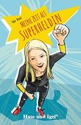 Meine Zeit als Superheldin (en Alemán)