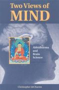 Two Views of Mind: Abhidharma and Brain Science (en Inglés)