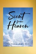 Scent from Heaven (en Inglés)