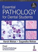 Essential Pathology for Dental Students + Practical Pathology for Dental Students