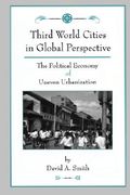 third world cities in global perspective: the political economy of uneven urbanization