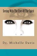 Seeing With the Eyes of the Spirit (en Inglés)