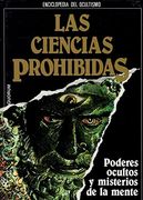 Las Ciencias Prohibidas. Enciclopedia del Ocultismo. Vol. 8. Poderes Ocultos y Misterios de la Mente