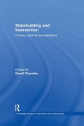 Statebuilding and Intervention: Policies, Practices and Paradigms (en Inglés)