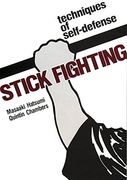Stick Fighting: Techniques of Self-Defense 