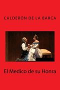 El Medico de su Honra (in Spanish)