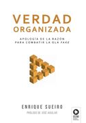 Verdad Organizada: Apología de la Razón Frente a la ola Fake