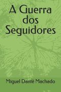 A Guerra dos Seguidores (in Portuguese)