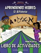 Aprendiendo Hebreo: El Alfabeto Libro de Actividades