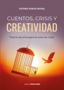 Cuentos,Crisis y Creatividad: Puerta de Emergencia Ante las Crísis (in Spanish)