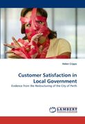 Customer Satisfaction in Local Government: Evidence from the Restructuring of the City of Perth