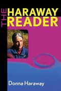the haraway reader (en Inglés)