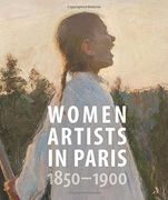 Women Artists in Paris, 1850-1900 (en Inglés)