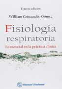 Fisiologia Respiratoria. Lo Esencial en la Practica Medica