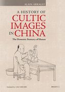 A History of Cultic Images in China: The Domestic Statuary of Hunan (en Inglés)