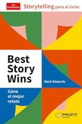 Best Story Wins: Storytelling Para el Éxito