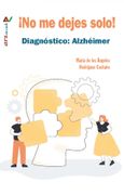 No me Dejes Solo! Diagn¢Stico: Alzheimer