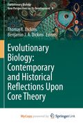 Evolutionary Biology. Contemporary and Historical Reflections Upon Core Theory (en Inglés)