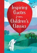 Inspiring Quotes from Children's Classics (en Inglés)