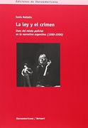 La ley y el Crimen: Usos del Relato Policial en la Narrativa Argentina