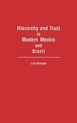 Hierarchy and Trust in Modern Mexico and Brazil (Research Guide in Military Studies) (en Inglés)