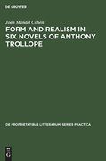 Form and Realism in six Novels of Anthony Trollope (de Proprietatibus Litterarum. Series Practica) 