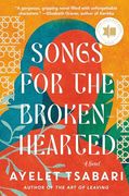 Songs for the Brokenhearted: A Novel