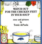 watch out for the chicken feet in your soup (en Inglés)