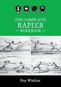 The Complete Rapier Workbook: Left Handed Version (en Inglés)