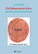 Ein Liebenswerter Kern: Und Andere Geschichten und Gedichte (en Alemán)