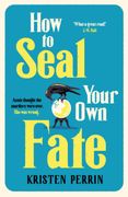How To Seal Your Own Fate