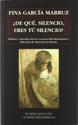 ¿De qué, silencio, eres tú silencio?
